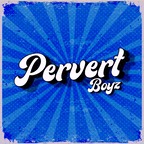 Pervert Boyz